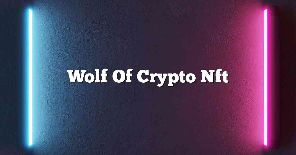 Wolf Of Crypto Nft