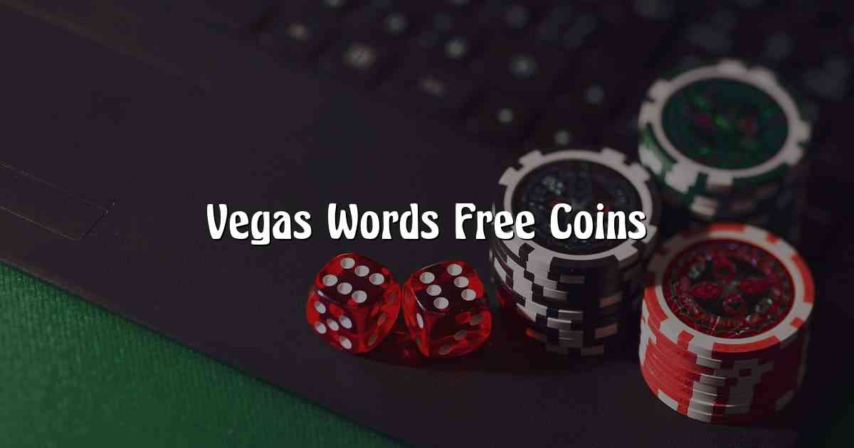 Vegas Words Free Coins