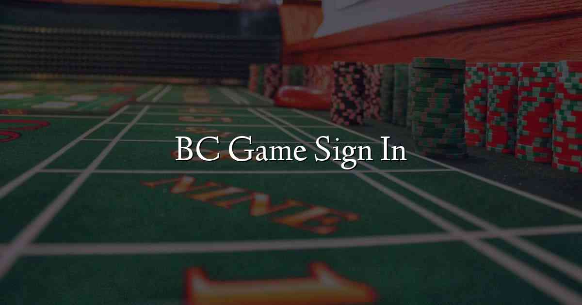 BC Game Sign In