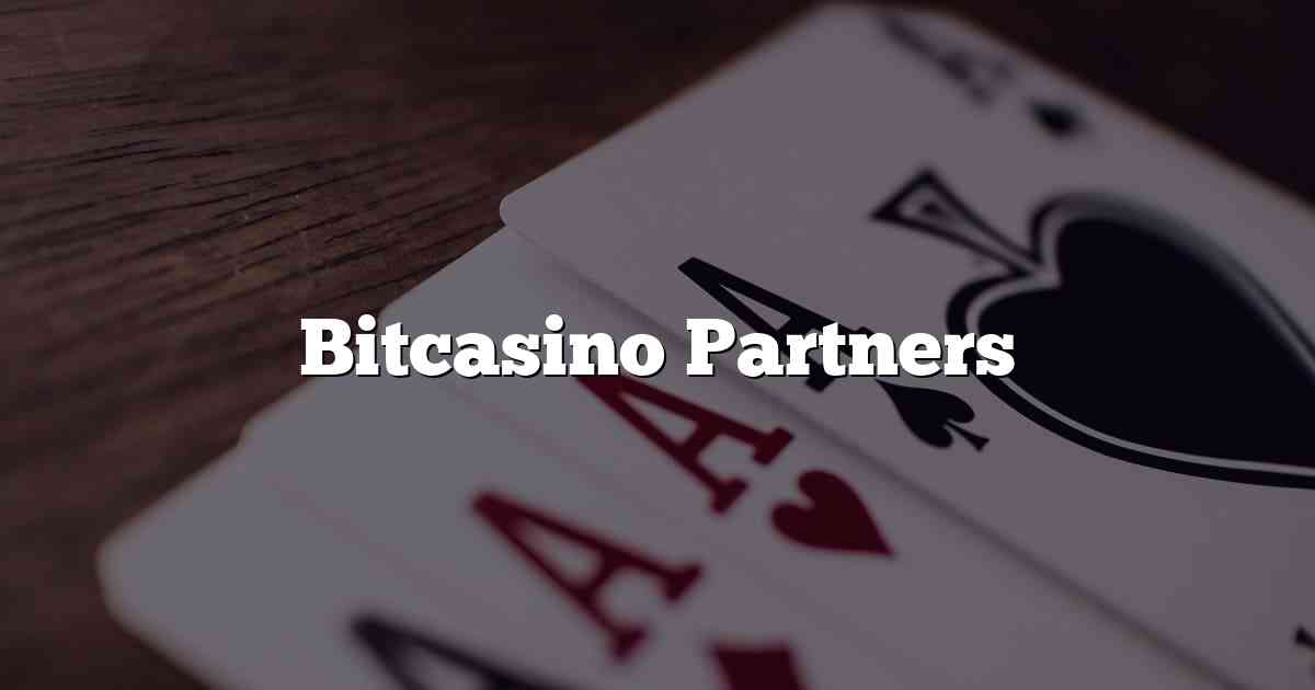 Bitcasino Partners