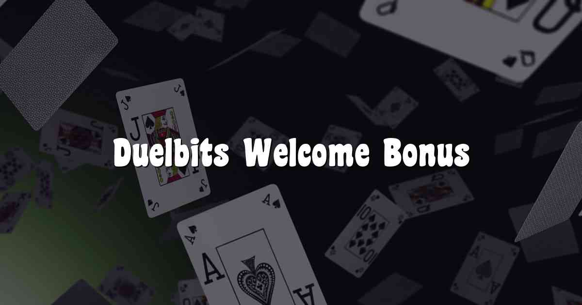 Duelbits Welcome Bonus