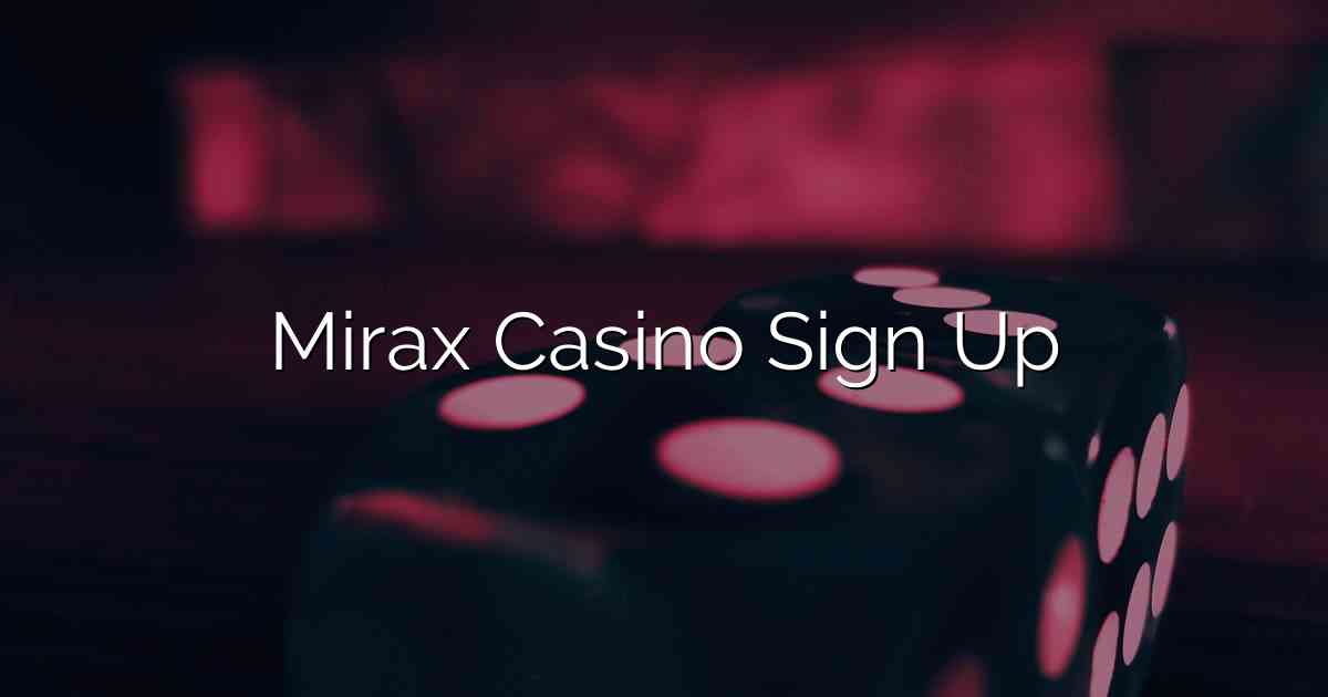 Mirax Casino Sign Up