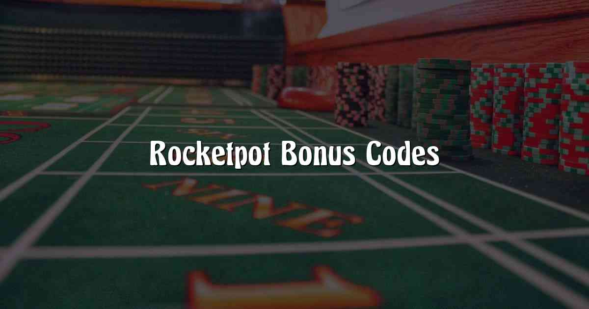 Rocketpot Bonus Codes