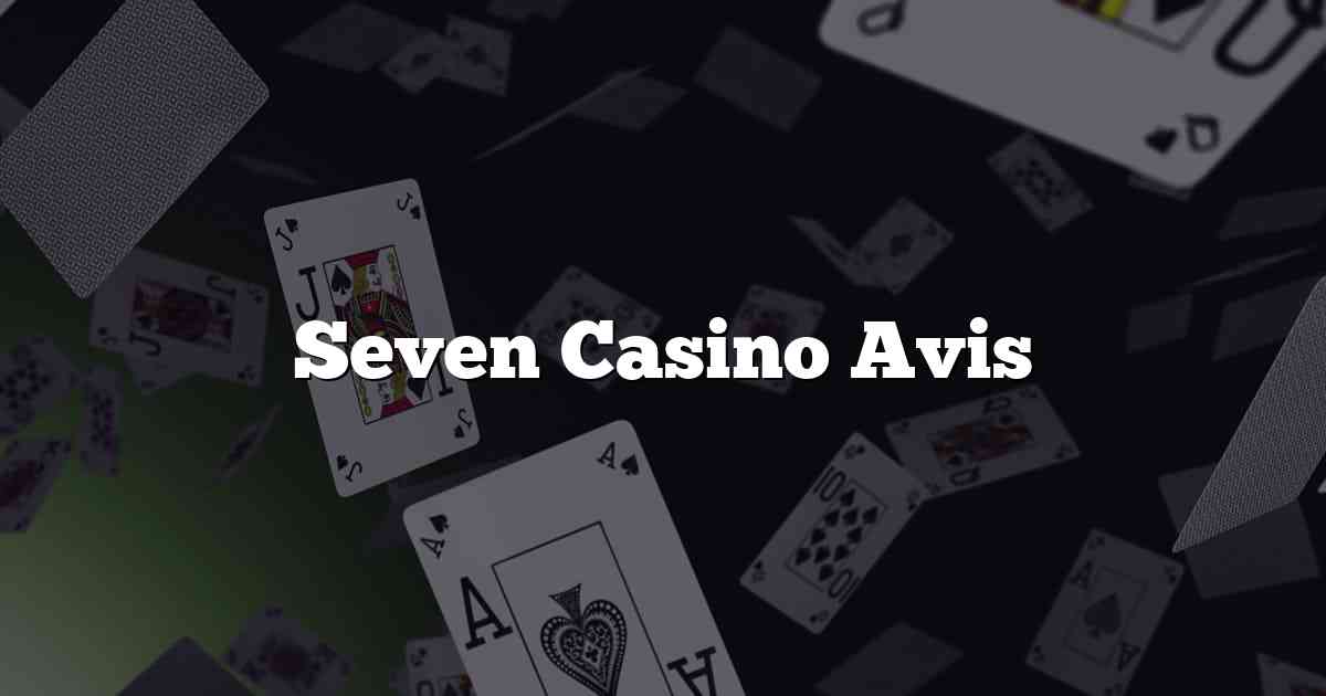 Seven Casino Avis